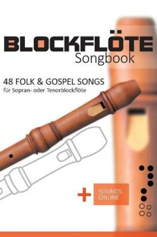 Cover of Blockfloete Songbook - 48 Folk & Gospel Songs