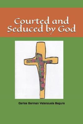 Book cover for Courted and Seduced by God