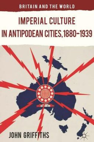 Cover of Imperial Culture in Antipodean Cities, 1880-1939