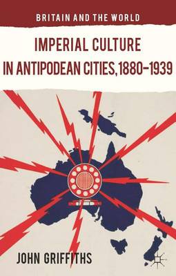 Cover of Imperial Culture in Antipodean Cities, 1880-1939