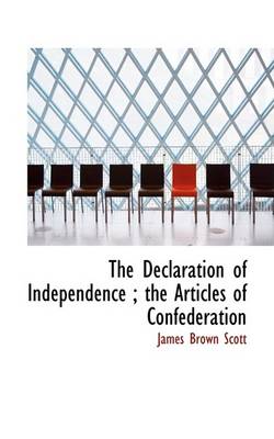 Book cover for The Declaration of Independence; The Articles of Confederation