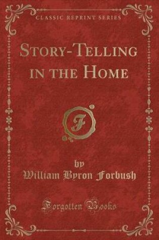 Cover of Story-Telling in the Home (Classic Reprint)