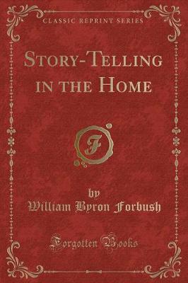 Book cover for Story-Telling in the Home (Classic Reprint)