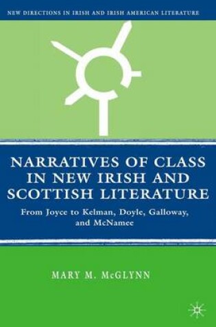 Cover of Narratives of Class in New Irish and Scottish Literature