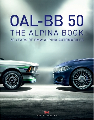 Book cover for OAL-BB 50: 50 Years of BMW Alpina Automobiles