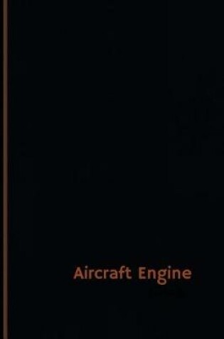 Cover of Aircraft Engine Log (Logbook, Journal - 120 pages, 6 x 9 inches)