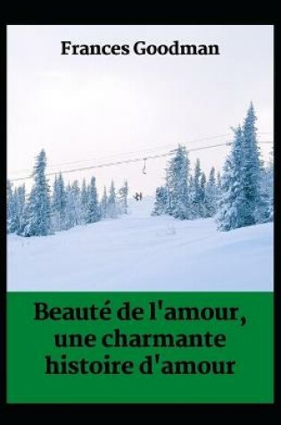 Cover of Beauté de l'amour, une charmante histoire d'amour