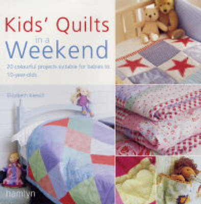 Book cover for Kids' Quilts in a Weekend