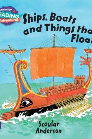 Cover of Cambridge Reading Adventures Ships, Boats and Things that Float Purple Band
