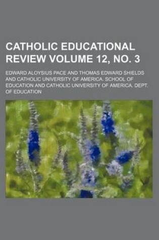 Cover of Catholic Educational Review Volume 12, No. 3