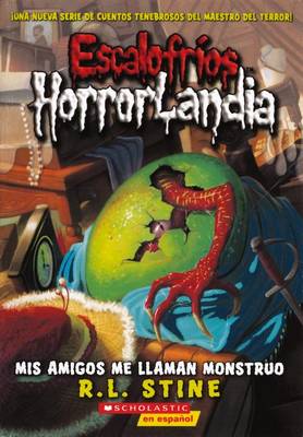 Book cover for MIS Amigos Me Llaman Monstruo (My Friends Call Me Monster)