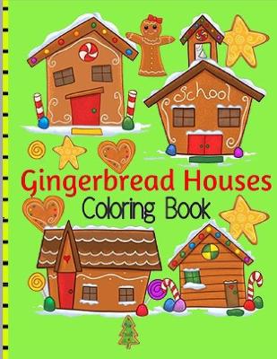 Book cover for Gingerbread Houses Coloring Book