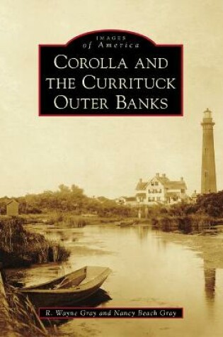 Cover of Corolla and the Currituck Outer Banks