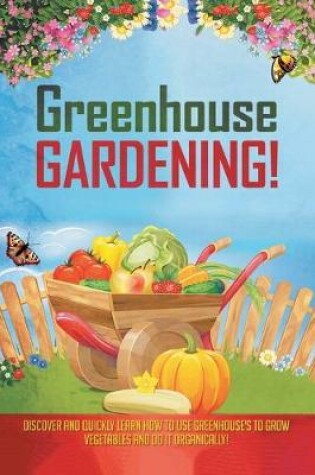 Cover of Greenhouse Gardening!
