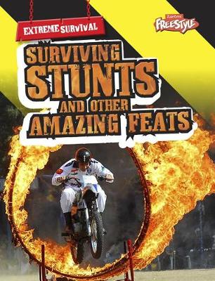 Book cover for Surviving Stunts and Other Amazing Feats (Extreme Survival)