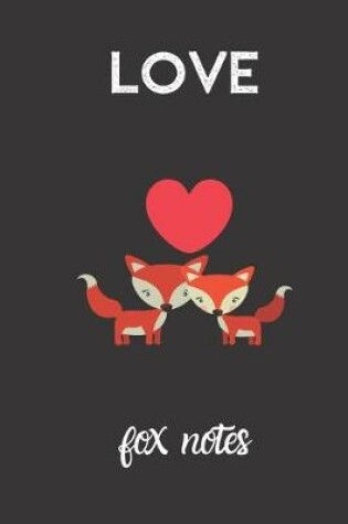 Cover of Love Fox Notes