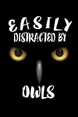 Book cover for Easily Distracted By Owls