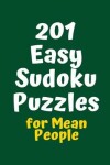 Book cover for 201 Easy Sudoku Puzzles for Mean People