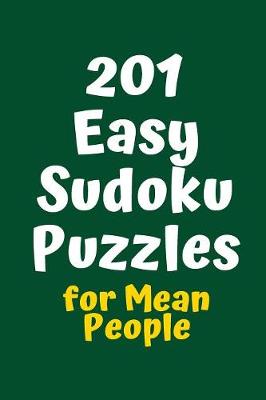 Cover of 201 Easy Sudoku Puzzles for Mean People