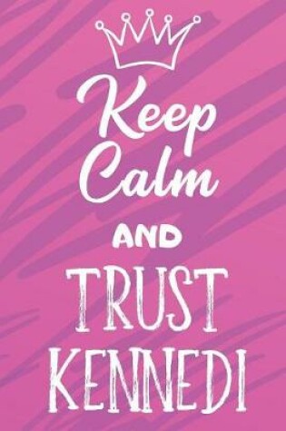 Cover of Keep Calm And Trust Kennedi