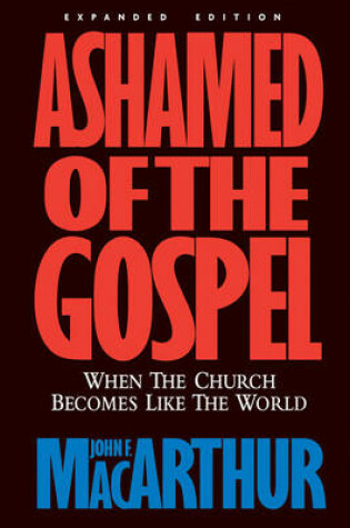 Cover of Ashamed of the Gospel REV/E