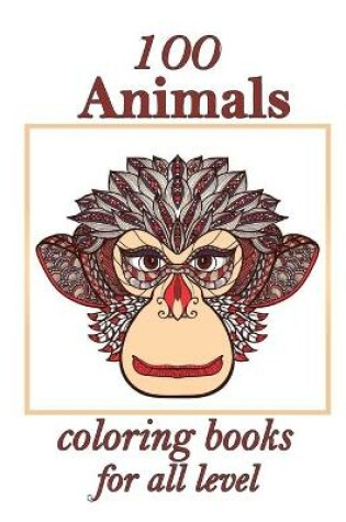 Cover of 100 Animals coloring books for all level