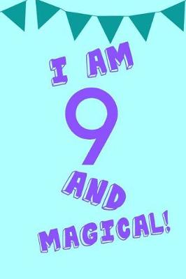 Book cover for I Am 9 and Magical!