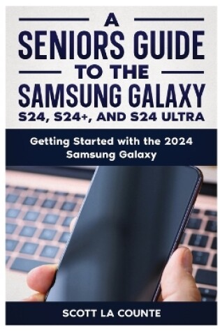 Cover of A Seniors Guide to the S24, S24+ and S24 Ultra