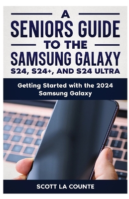 Cover of A Seniors Guide to the S24, S24+ and S24 Ultra