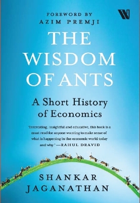 Book cover for The Wisdom of Ants: A Short History of Economics