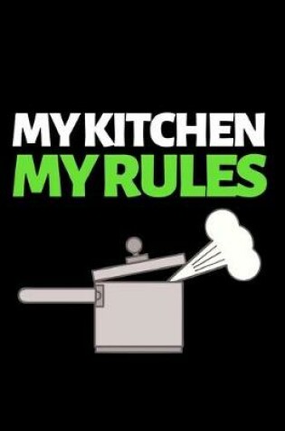 Cover of My Kitchen My Rules