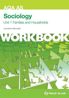 Book cover for AQA AS Sociology Unit 1 Workbook: Families and Households