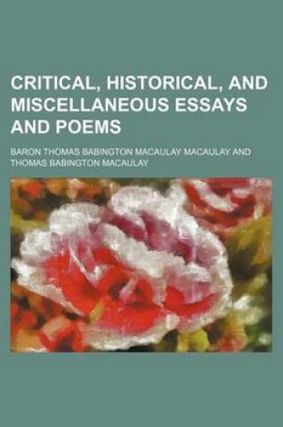 Cover of Critical, Historical, and Miscellaneous Essays and Poems