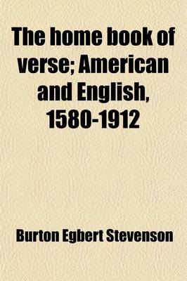 Book cover for The Home Book of Verse, American and English, 1580-1912 (Volume 8, Pp. 3149-3742)