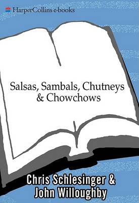 Book cover for Salsas, Sambals, Chutneys & Chowchows