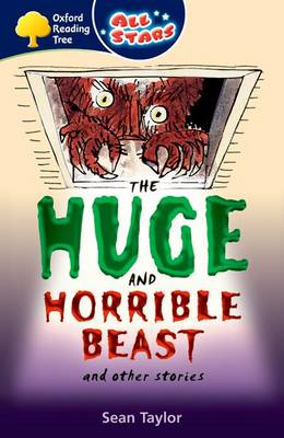 Book cover for Oxford Reading Tree: All Stars: Pack 3A: the Huge and Horrible Beast