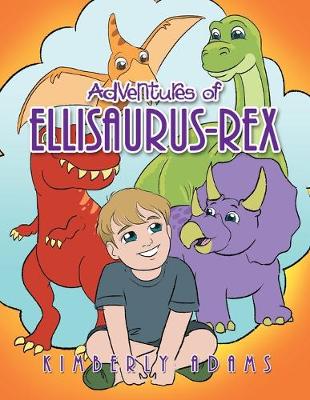 Book cover for Adventures of Ellisaurus-Rex