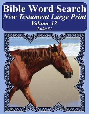 Cover of Bible Word Search New Testament Large Print Volume 12