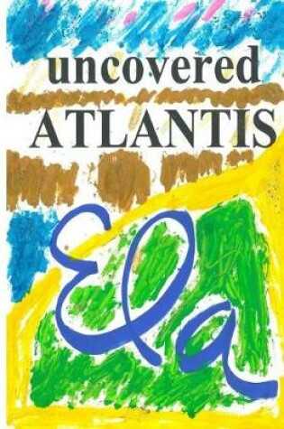 Cover of Uncovered Atlantis
