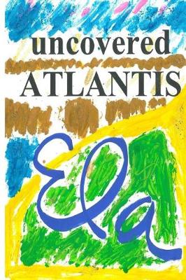 Book cover for Uncovered Atlantis