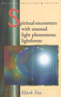 Book cover for Spiritual Encounters with Unusual Light Phenomena: