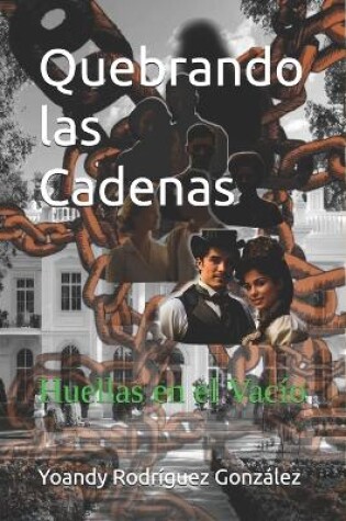 Cover of Quebrando Las Cadenas