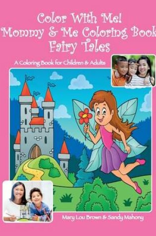 Cover of Color With Me! Mommy & Me Coloring Book