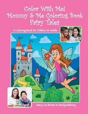 Book cover for Color With Me! Mommy & Me Coloring Book