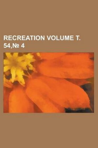 Cover of Recreation Volume . 54, 4