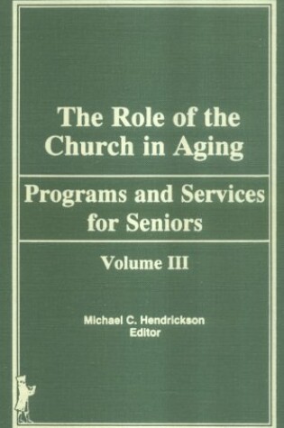 Cover of The Role of the Church in Aging, Volume 3