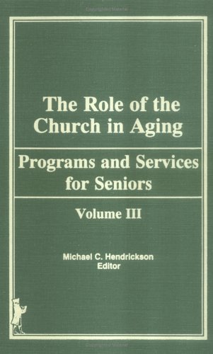 Book cover for The Role of the Church in Aging, Volume 3