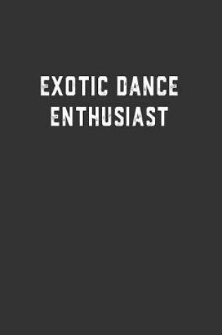 Cover of Exotic Dance Enthusiast