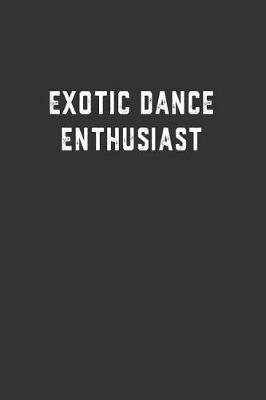 Book cover for Exotic Dance Enthusiast