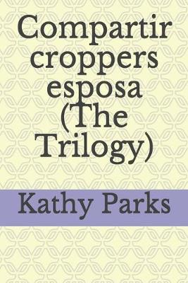 Book cover for Compartir croppers esposa (The Trilogy)